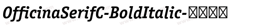 OfficinaSerifC-BoldItalic字体转换