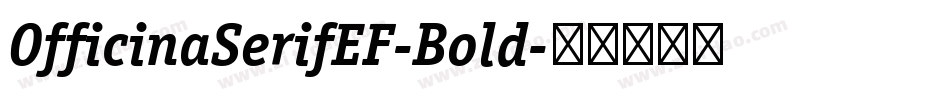 OfficinaSerifEF-Bold字体转换