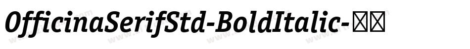 OfficinaSerifStd-BoldItalic字体转换