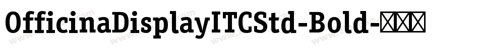 OfficinaDisplayITCStd-Bold字体转换