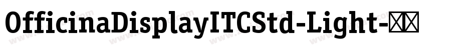OfficinaDisplayITCStd-Light字体转换