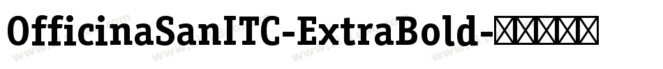 OfficinaSanITC-ExtraBold字体转换