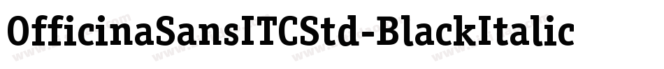OfficinaSansITCStd-BlackItalic字体转换