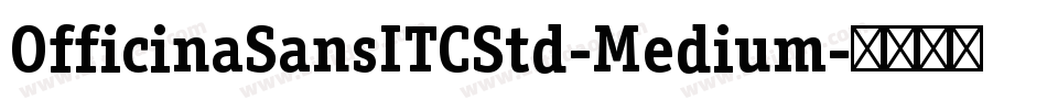 OfficinaSansITCStd-Medium字体转换