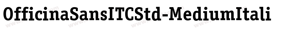OfficinaSansITCStd-MediumItalic字体转换