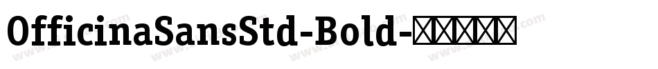 OfficinaSansStd-Bold字体转换