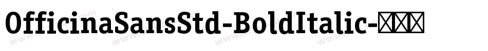 OfficinaSansStd-BoldItalic字体转换
