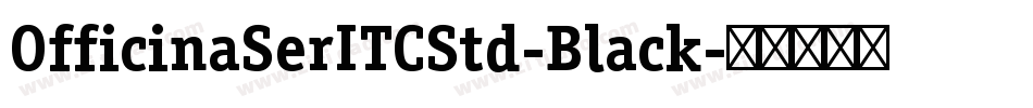 OfficinaSerITCStd-Black字体转换