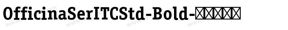 OfficinaSerITCStd-Bold字体转换