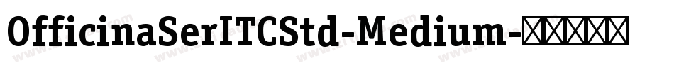OfficinaSerITCStd-Medium字体转换