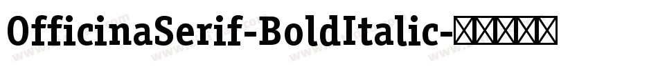 OfficinaSerif-BoldItalic字体转换