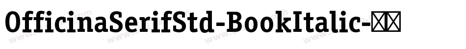 OfficinaSerifStd-BookItalic字体转换