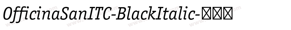 OfficinaSanITC-BlackItalic字体转换
