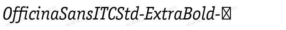 OfficinaSansITCStd-ExtraBold字体转换