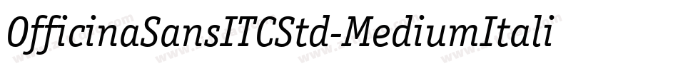 OfficinaSansITCStd-MediumItalic字体转换