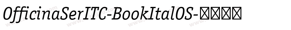 OfficinaSerITC-BookItalOS字体转换