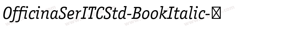 OfficinaSerITCStd-BookItalic字体转换