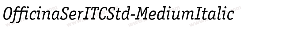 OfficinaSerITCStd-MediumItalic字体转换