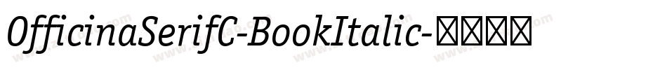 OfficinaSerifC-BookItalic字体转换