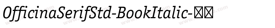 OfficinaSerifStd-BookItalic字体转换