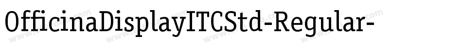OfficinaDisplayITCStd-Regular字体转换