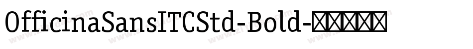 OfficinaSansITCStd-Bold字体转换