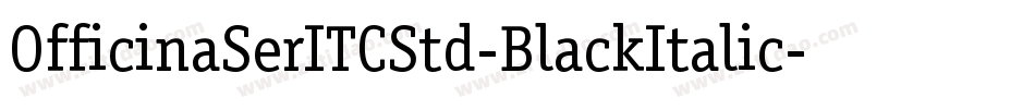 OfficinaSerITCStd-BlackItalic字体转换