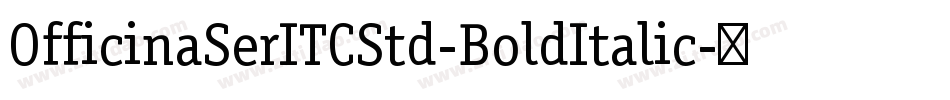 OfficinaSerITCStd-BoldItalic字体转换