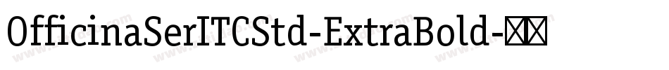 OfficinaSerITCStd-ExtraBold字体转换