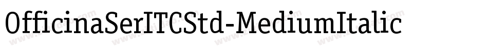 OfficinaSerITCStd-MediumItalic字体转换