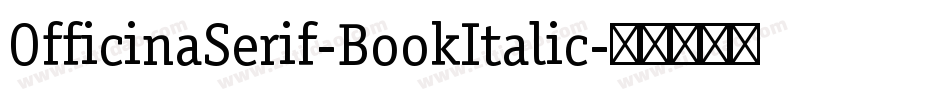 OfficinaSerif-BookItalic字体转换