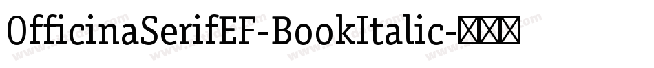 OfficinaSerifEF-BookItalic字体转换