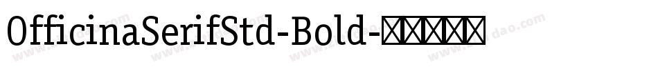 OfficinaSerifStd-Bold字体转换