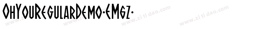 OhYouRegularDemo-EM6z字体转换