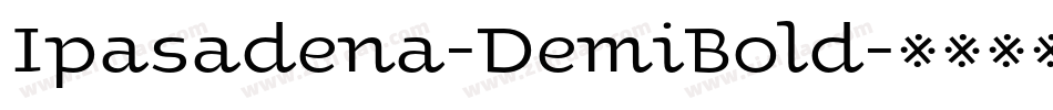 Ipasadena-DemiBold字体转换