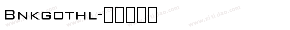 Bnkgothl字体转换
