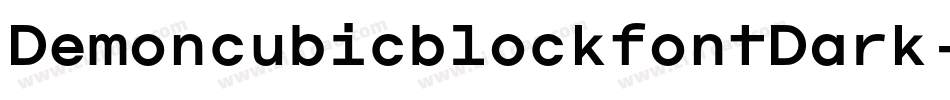 DemoncubicblockfontDark-G3MD字体转换