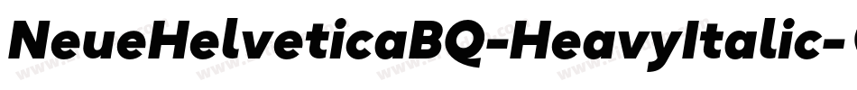 NeueHelveticaBQ-HeavyItalic字体转换