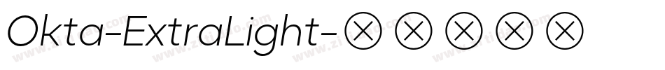 Okta-ExtraLight字体转换