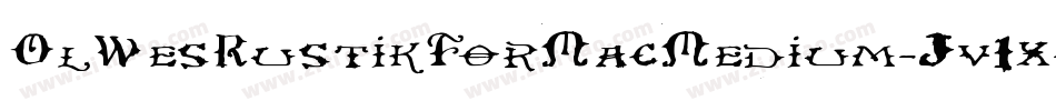OlWesRustikForMacMedium-Jv1x字体转换