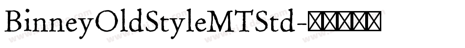 BinneyOldStyleMTStd字体转换