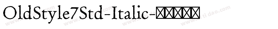 OldStyle7Std-Italic字体转换
