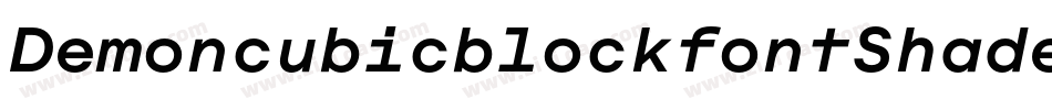 DemoncubicblockfontShade-j9qM字体转换