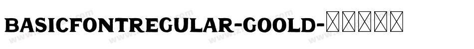 BasicFontRegular-GOOlD字体转换