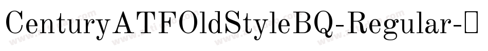 CenturyATFOldStyleBQ-Regular字体转换