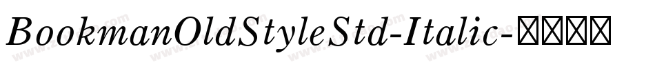 BookmanOldStyleStd-Italic字体转换