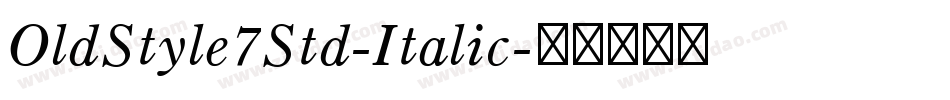 OldStyle7Std-Italic字体转换