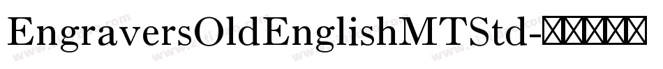 EngraversOldEnglishMTStd字体转换
