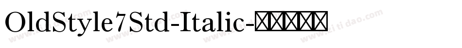 OldStyle7Std-Italic字体转换