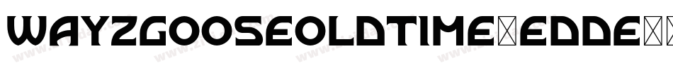 WayzgooseOldTime-eDde字体转换